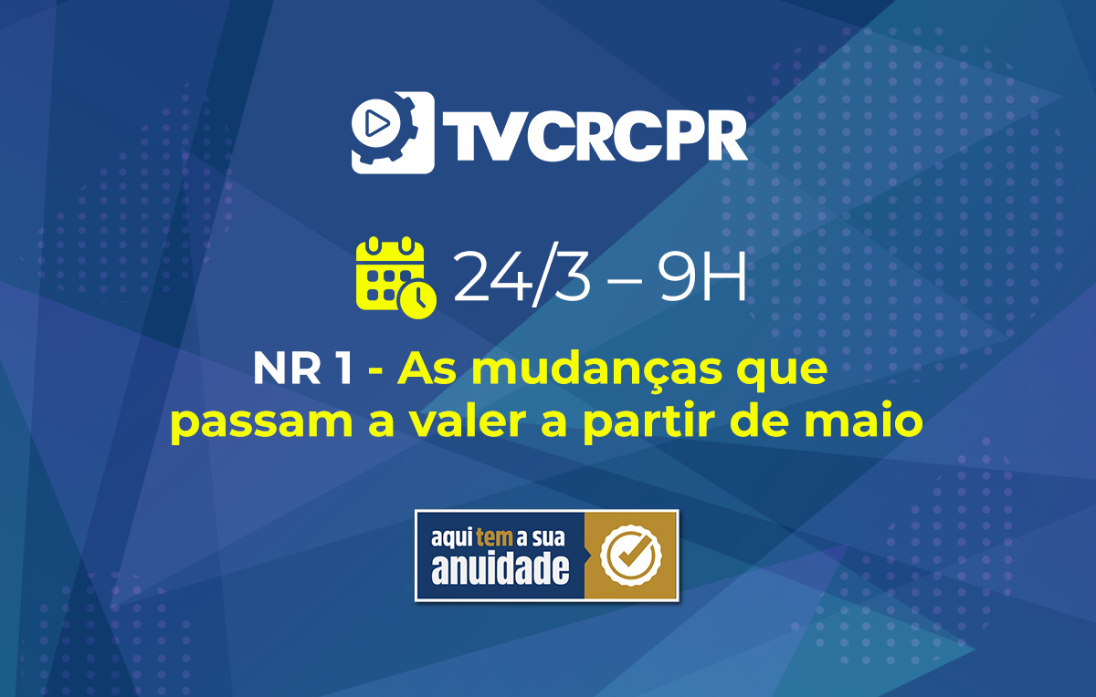 Mudanças na NR 1 serão tema de palestra promovida pelo CRCPR
