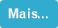 Mais...